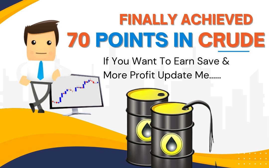 SUPER TARGET ACHIEVED IN CRUDE BY WAY COMMODITY IF YOU WANT ANY INFORMATION ABOUT CRUDE CONTACT US @9259516305 www.waycommo.co